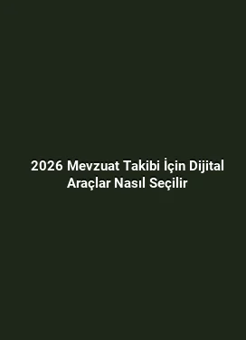 2026 Mevzuat Takibi İçin Dijital Araçlar Nasıl Seçilir